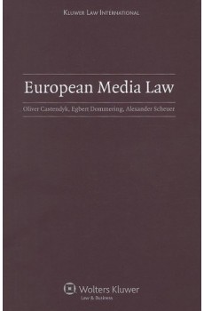 European Media Law - Oliver Castendyk, Egbert J. Dommering, Alexander Scheuer