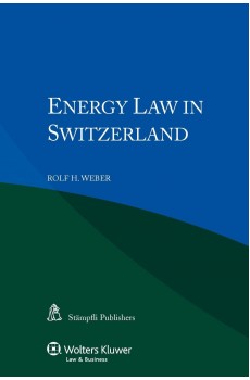 Energy Law in Switzerland - Rolf H. Weber