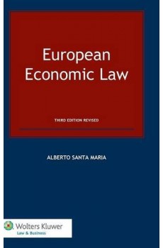 European Economic Law - Third Revised Edition - Alberto Santa Maria