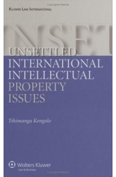 Unsettled International Intellectual Property Issues - Tshimanga Kongolo