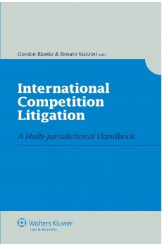 International Competition Litigation. A Multi-jurisdictional Handbook - Gordon Blanke, Renato Nazzini