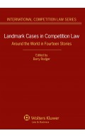 Landmark Cases in Competition Law. Around the World in Fourteen Stories