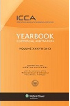 Yearbook Commercial Arbitration Volume XXXVIII 2013 - Albert Jan van den Berg