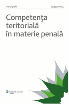 Competenta teritoriala in materie penala - Bogdan Micu